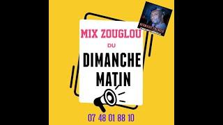 SPECIAL MIX ZOUGLOU DU DIMANCHE MATIN HERMANN PREMIER 0748018810