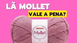 Lã Mollet - Fio Mollet é bom?