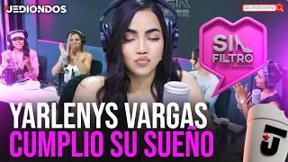 YARLENYS VARGAS CUMPLIÓ SU SUEÑO ENTRANDO A SIN FILTRO