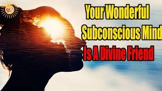 ⭐ Treating Your Subconscious Mind As A Divine Friend | Mr Inspirational