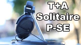 Most Holographic Sounding Headphones - T+A Solitaire P-SE