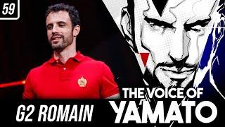 Reflecting on MSI 2024 With G2 Romain - The Voice of Yamato Episode 59