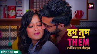 Hum Tum And Them |  Full Episode 9 | Shweta Tiwari | Akshay Oberoi | Bhavin Bhanushali
