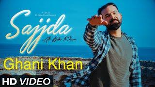 Sajjda | Ali Baba Khan | Ghani Khan Songs | Pashto New songs 2024 | pashto new tappy Tappaezy 2024