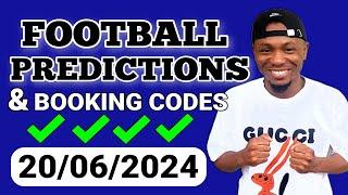 FOOTBALL PREDICTIONS TODAY 20/06/2024 SOCCER PREDICTIONS TODAY | BETTING TIPS , #footballpredictions