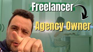 The Truth About Freelancer To Agency Owner