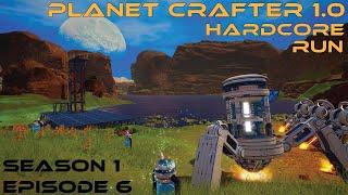 Planet Crafter 1.0 - Hardcore Run S1-E6