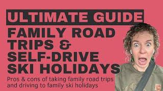 How to plan a self-drive family ski holiday