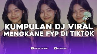 KUMPULAN DJ FYP TIKTOK FULL BASS - VIRAL DI TIKTOK TERBARU 2024 !!!