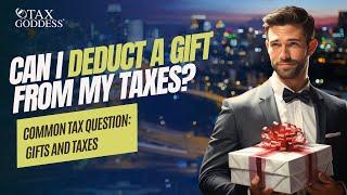 Can I Deduct A Gift From My Taxes