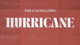 The Castellows - Hurricane (Lyric Video)