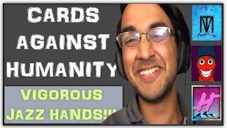 VIGOROUS JAZZ HANDS!!! | Cards Against Humanity #1 w/ MrBlank, The Magachine & TheNameIsHazz