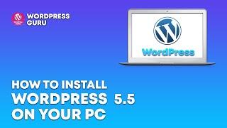 How to Install Wordpress on Windows 10 Locally on you PC | WP in 3 minutes | WordPress Guru