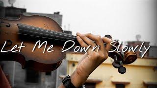 LET ME DOWN SLOWLY  - VIOLIN