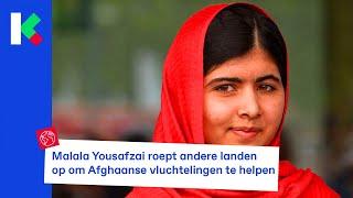 Malala wil dat wereldleiders Afghaanse vluchtelingen helpen