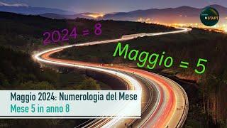 Maggio 2024: Numerologia del Mese 5 in anno 8