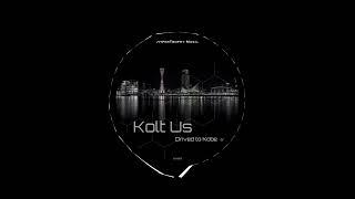 Kolt Us - Drived To Kobe (Original Mix)