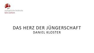 Das Herz der Jüngerschaft // Daniel Kloster