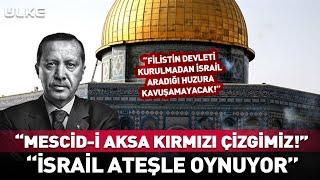 "İsrail Ateşle Oynuyor!" Erdoğan'dan İsrail'e Tarihi Rest! #SonDakika