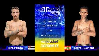Attack Fight 26   Tuca Calixto x Pedro Caveirinha