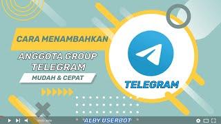 CARA MENAMBAH ANGGOTA GROUP TELEGRAM MUDAH DAN CEPAT | ADD MEMBER GROUP TELEGRAM ‼️