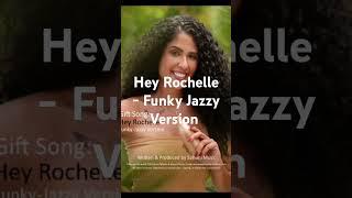 Hey Rochelle, the funky jazzy version (Gift Song). (Written & Produced by Sphuni Music)