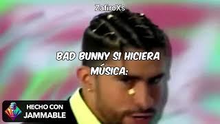 Bad Bunny SI hiciera buena Musica: Intro del Chavo