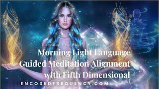 Morning Light language Meditation ~ Alignment with Fifth Dimension | Crystal Singing Bowls