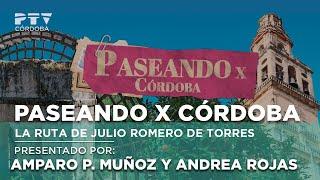 ‍️ Paseando X Córdoba ‍️ La ruta de Julio Romero de Torres | Viernes 8 de noviembre 2024