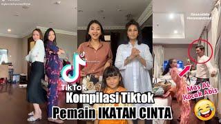 KOMPILASI TIKTOK PEMAIN IKATAN CINTA RCTI BIKIN NGAKAK || AL-ANDIN-REYNA-ELSA