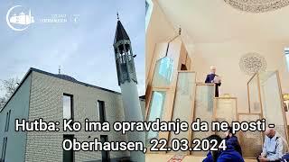 Hutba: Opravdani razlozi za prekid posta (22. 03. 2024. god.)