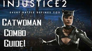 Injustice 2: Catwoman Combo Guide