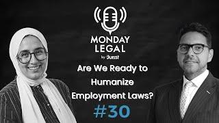 Episode 30: Are We Ready to Humanize Employment Laws? With Special Guest Yosr Hamza