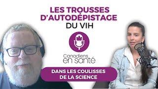 Balado Canadiens en santé : Les trousses d’autodépistage du VIH