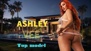 Ashley Vee : unveiling the life of the best model in the world