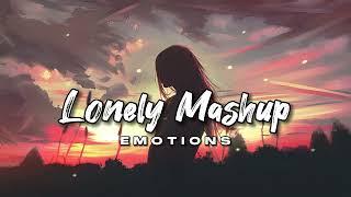 LONELY MASHUP | Emotions | Lofi Mashup | #mashup #viral #trending #lofi #feelthemusic #emotionssong