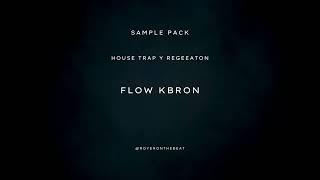 SAMPLE PACK [FLOW KBRON] MELODY LOOPS [FEID, MORA, JHAICO, J BALBIN, LILL BABY TRAVOE SCOTT