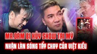 ĐÀM VĨNH HƯNG BỊ HỦY SHOW DIỄN TẠI MỸ, NHẬN LÀN SÓNG TẨY CHAY CỦA CỘNG ĐỒNG VIỆT KIỀU HẢI NGOẠI