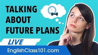 How to Talk About Future Plans in English!
