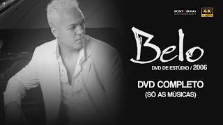 Belo - Belo (2006) - DVD Completo (só as músicas) (HD)