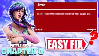 How to Fix Fortnite Chapter 5 "An Error occurred while connecting to Epic Servers."  ESP-DIST-001