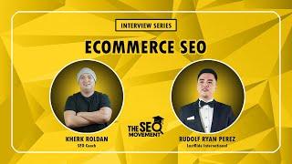 Kherk Roldan Seo Interview With Rudolf Ryan Perez | Ecommerce Seo Overview