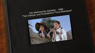 Die Weihnachts-Vierteiler - 1968 - "Tom Sawyer und Huckleberry Finns Abenteuer" - TV - Nostalgie