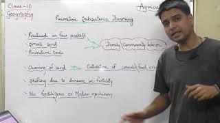 Primitive subsistence Farming | class 10 Geography chapter "Agriculture"