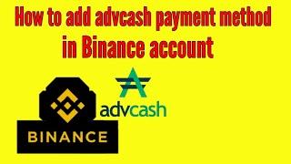 how to connect advcash payment method in Binance