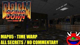 Doom 2: Going Down Turbo - MAP05 Time Warp - All Secrets No Commentary Gameplay