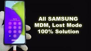 All SAMSUNG MDM & Lost Mode Solution 100% Tested