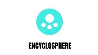 The Encyclosphere in Two Minutes