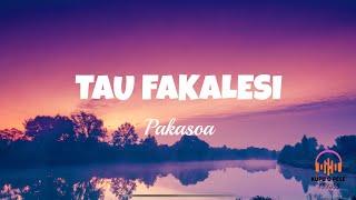 (Lyrics) Tau Fakalesi - Pakasoa