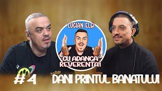 Cu Adanca Reverenta | PODCAST #4 | Dani Printul Banatului | Partea 1